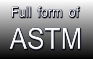 the full form of ASTM