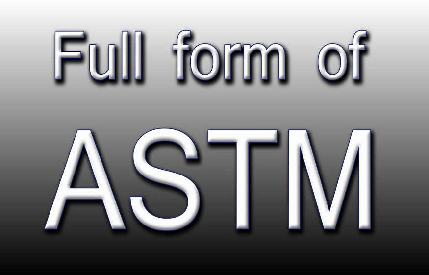 What Is The Full Form Of ASTM What You Mean By Astm Toparticlespost